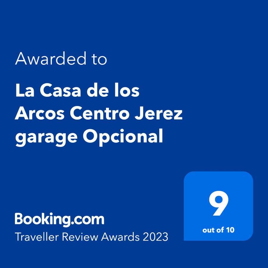 La Casa De Los Arcos - Casco Historico - Parking Opcional Jerez de la Frontera Dış mekan fotoğraf